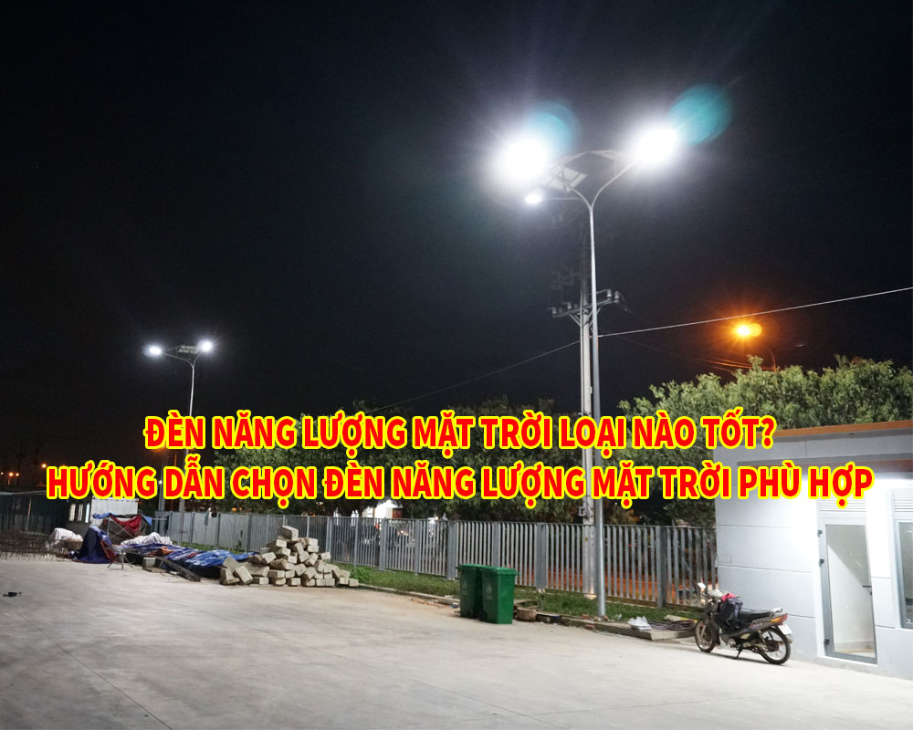 den-nang-luong-mat-troi-loai-nao-tot.jpg