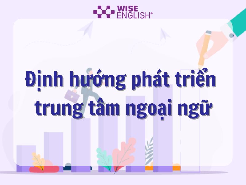 dinh-huong-phat-trien-trung-tam-ngoai-ngu.jpg