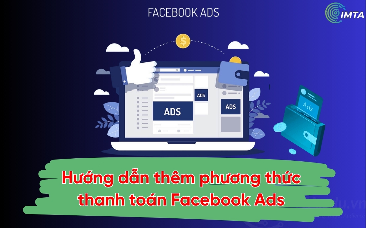 huong-dan-them-phuong-thuc-thanh-toan-facebook-ads-imta (1).jpg
