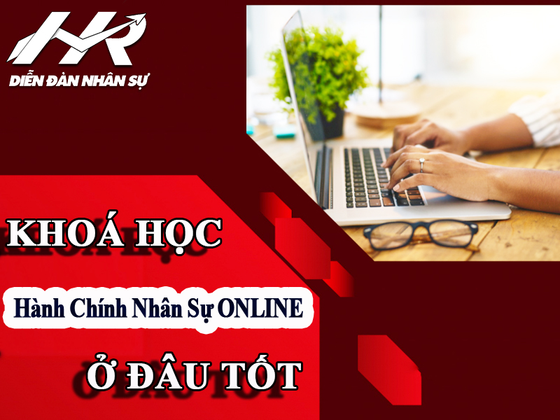 khoa-hoc-hanh-chinh-nhan-su-online-o-dau-tot.jpg