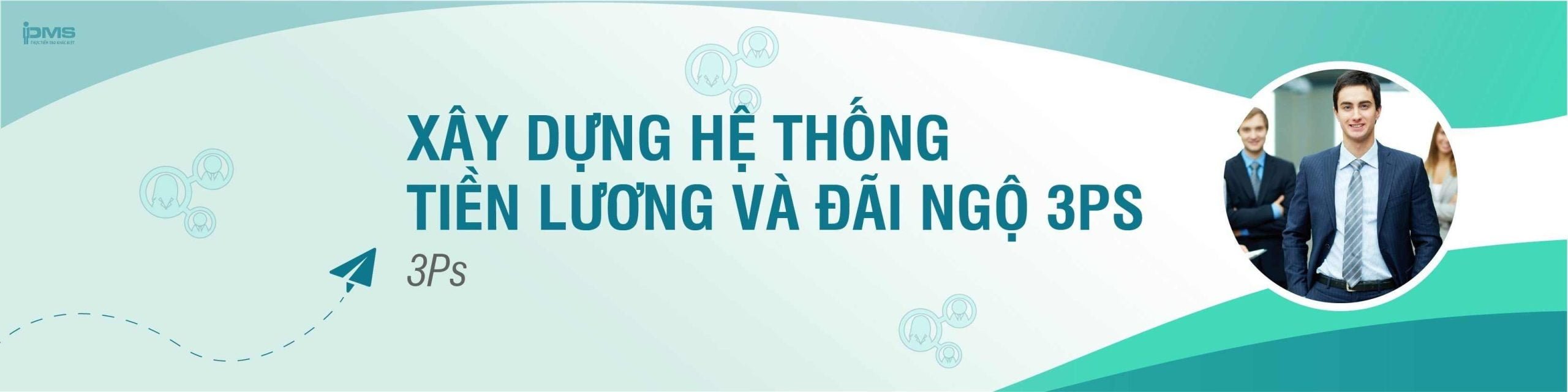 khoa-hoc-xay-dung-he-thong-tien-luong-va-dai-ngo-3ps.jpg