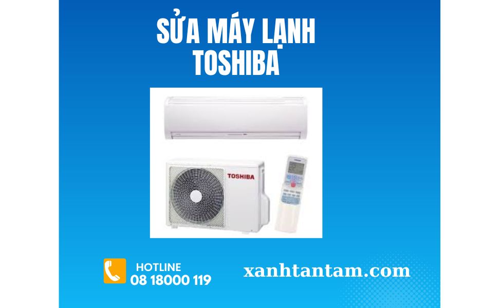 sua-may-lanh-toshiba
